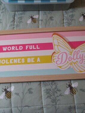 DG Dolly Parton In a World of Jolene's Be a Dolly Wall Sign NEW